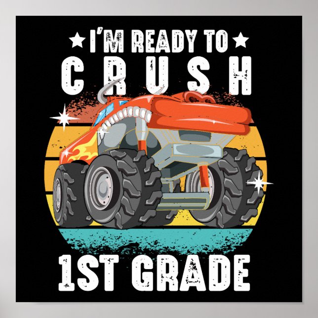 I'm Ready To Crush 1st Grade Back To School Poster (Front)