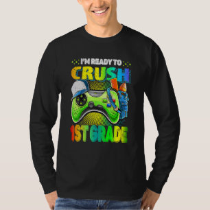 I'm Ready To Crush 1st Grade Back To School Video T-Shirt
