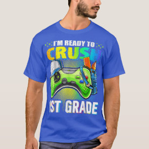 I'm Ready To Crush 1st Grade Back To School Video T-Shirt