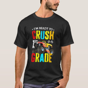 Im Ready To Crush 1st Grade Boy Monster Truck Back T-Shirt