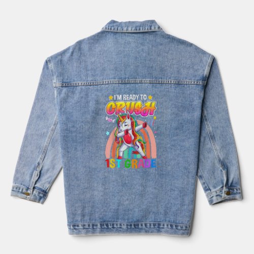 Im Ready To Crush 1st Grade Dabbing Unicorn Back T Denim Jacket