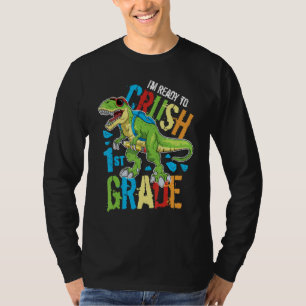 I'm Ready To Crush 1st Grade Dinosaur Rex Back To T-Shirt