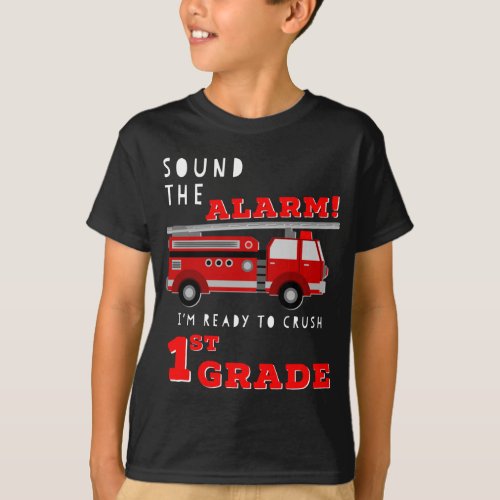 Im Ready To Crush 1st Grade Fire Truck Kids Boys T_Shirt