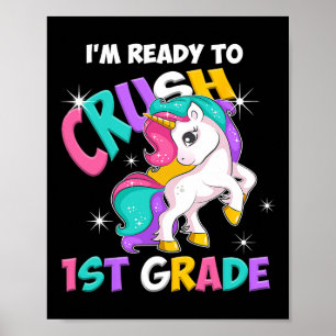 I'm Ready To Crush 1st Grade Girls Back To School Poster