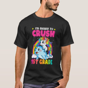 I'm Ready To Crush 1st Grade Narwhal Unicorn Back T-Shirt