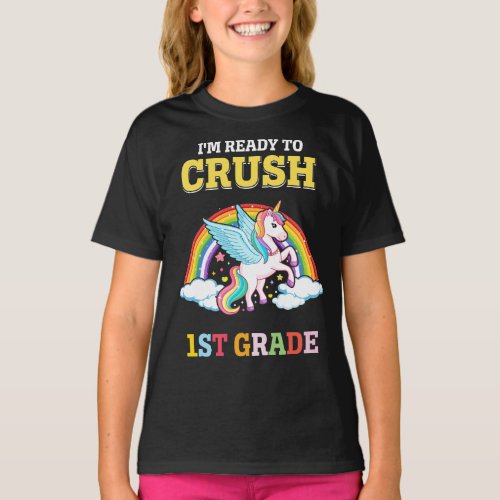 Im Ready to Crush 1st Grade _ Unicorn Back to Sch T_Shirt