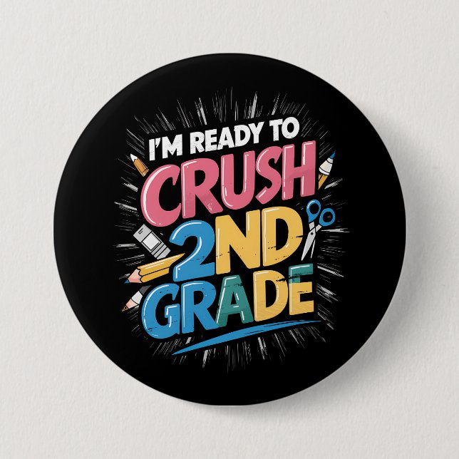 I'm Ready to Crush 2nd Grade Back to School Button (Front)
