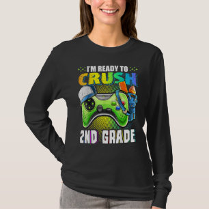 I'm Ready To Crush 2nd Grade Back To School Video T-Shirt
