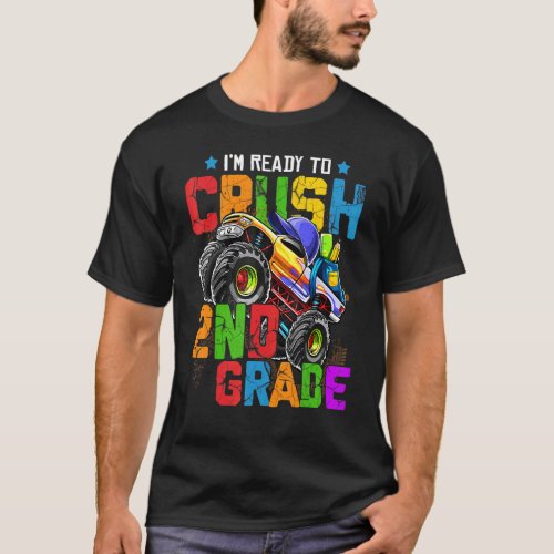 Im Ready To Crush 2nd Grade Boy Monster Truck Back T_Shirt
