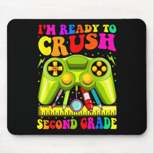 Im Ready To Crush 2nd Grade Ck To School Video Gam Mouse Pad