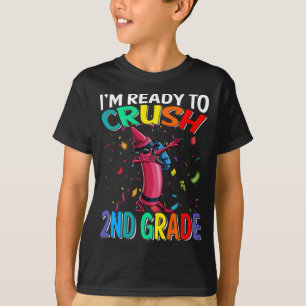 I'm Ready To Crush 2nd Grade Crayon T-Shirt