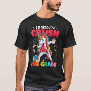 I'm Ready To Crush 2nd Grade Cute Unicorn Back To  T-Shirt