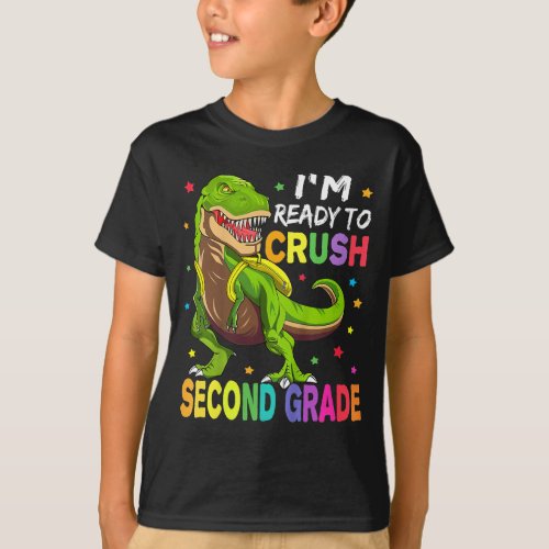 Im Ready To Crush 2nd Grade Dinosaur  T_Shirt