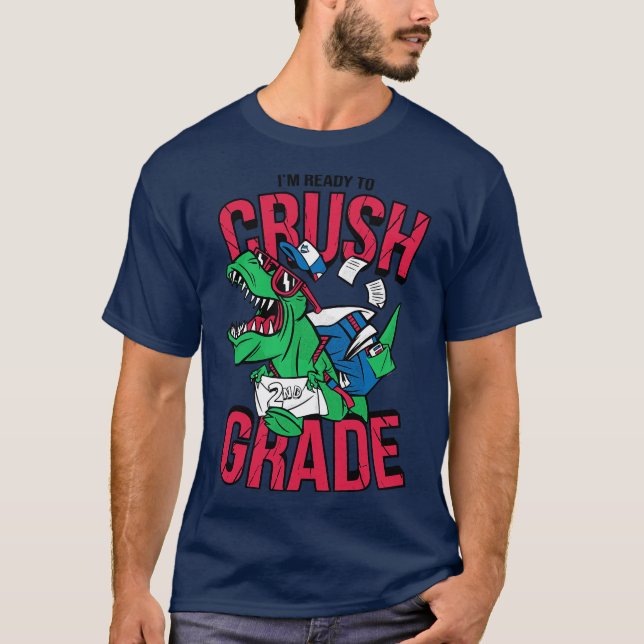 Im Ready to Crush 2nd Grade Funny Back to School T T-Shirt (Front)