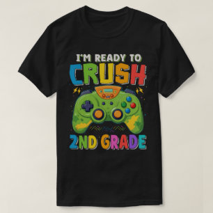 I'm Ready to Crush 2nd Grade Gamer Back To School T-Shirt