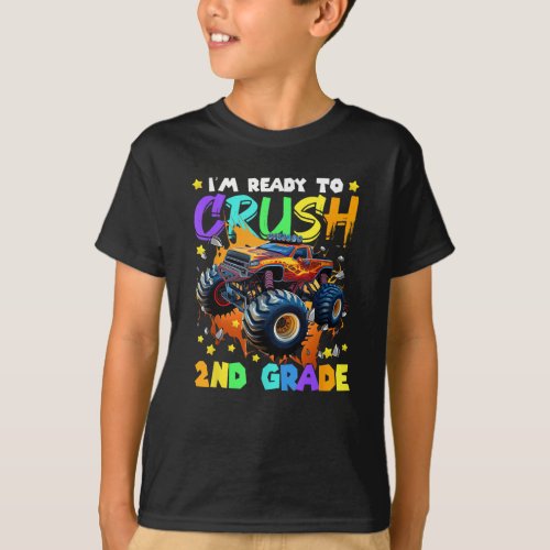 Im Ready To Crush 2nd Grade Monster Truck T_Shirt