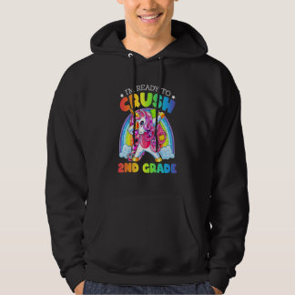 I'm Ready To Crush 2nd Grade Unicorn Back To Schoo Hoodie