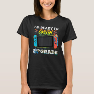 I'm Ready to Crush 2nd Grade Video Game Boys Back T-Shirt