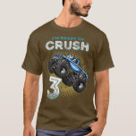 I'm Ready To Crush 3 Monster Truck 3yr Old Bday I' T-Shirt<br><div class="desc">I'm Ready To Crush 3 Monster Truck 3yr Old Bday I'm Three 1207 .</div>