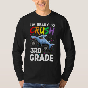 Im Ready To Crush 3rd Grade Apparel Shark Monster T-Shirt