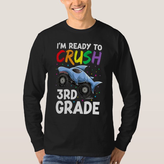 Im Ready To Crush 3rd Grade Apparel Shark Monster  T-Shirt (Front)