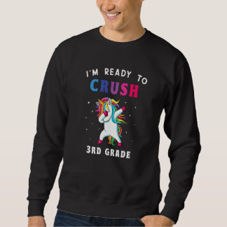I'm Ready To Crush 3rd Grade Back To School Girls  Sweatshirt