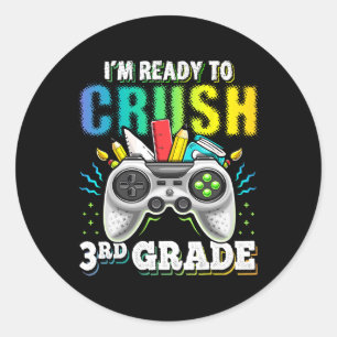 I'm Ready to Crush 3rd Grade Back to School Video Classic Round Sticker