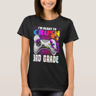 I'm Ready To Crush 3rd Grade Back To School Video T-Shirt