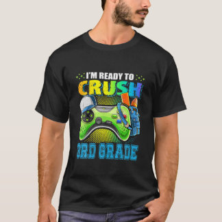 I'm Ready To Crush 3Rd Grade Back To School Video T-Shirt