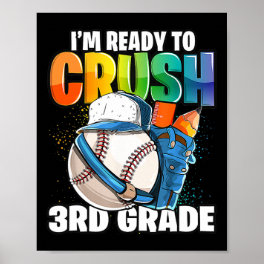 I'm Ready to Crush 3rd Grade Baseball Back to Scho Poster