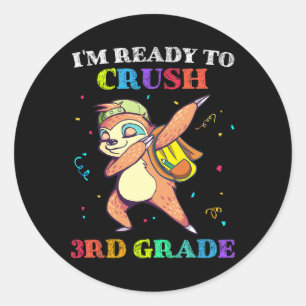 I'm Ready To Crush 3rd Grade Dabbing Sloth Ck To S Classic Round Sticker