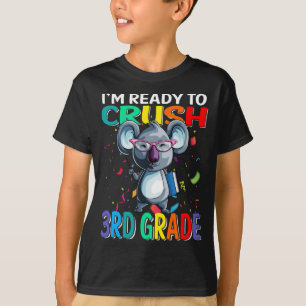 I'm Ready To Crush 3rd Grade Koala Back To School T-Shirt