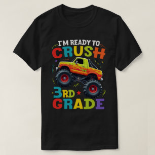 I'm Ready To Crush 3rd Grade Monster Truck T-Shirt