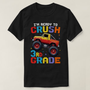 I'm Ready To Crush 3rd Grade Monster Truck T-Shirt
