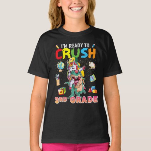 Im Ready To Crush 3rd Grade Unicorn Dinosaur  T_Shirt