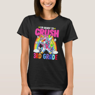 I'm Ready To Crush 3rd Grade Unicorn T-Shirt