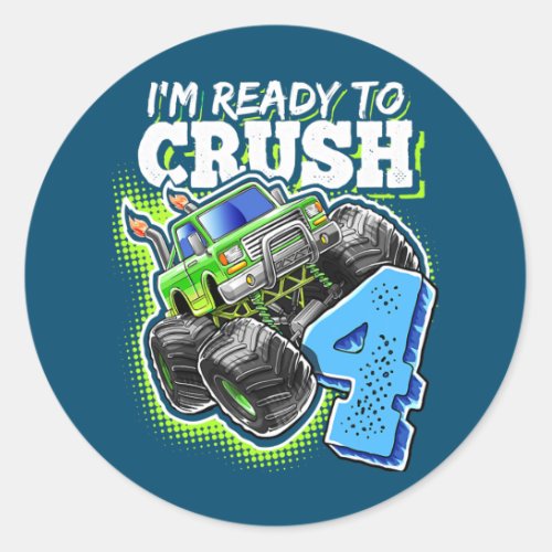 Im Ready To Crush 4 Monster Truck 4th Birthday Classic Round Sticker