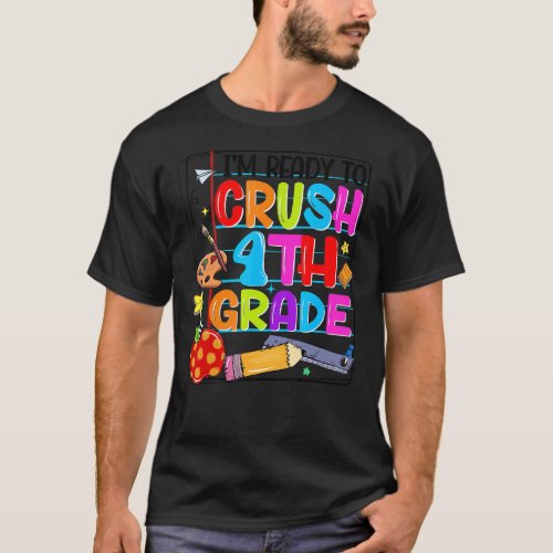 Im Ready To Crush 4th Grade Apple Welcome Back To T_Shirt