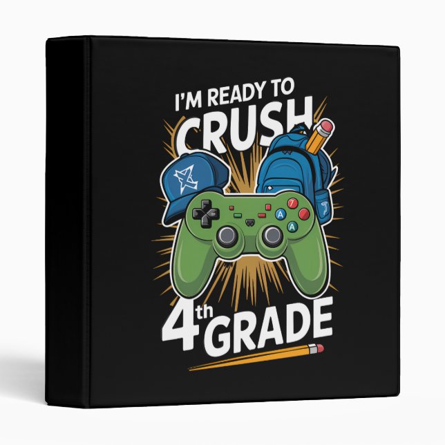 I'm Ready to Crush 4th Grade Back to School Gamer 3 Ring Binder (Front/Spine)