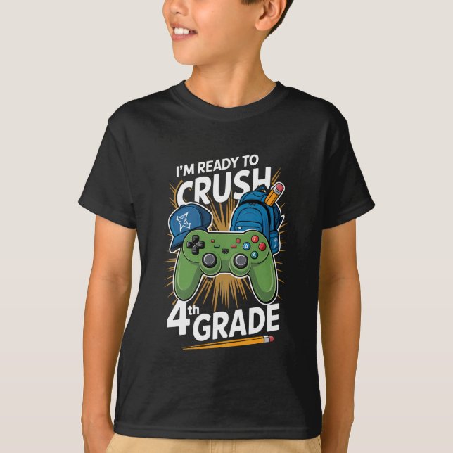 I'm Ready to Crush 4th Grade Back to School Gamer T-Shirt (Front)