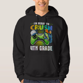 I'm Ready to Crush 4th Grade Back to School Video Hoodie