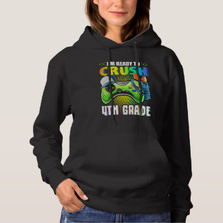 I'm Ready To Crush 4th Grade Back To School Video Hoodie