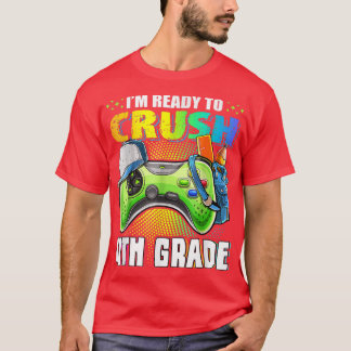 I'm Ready to Crush 4th Grade Back to School Video T-Shirt