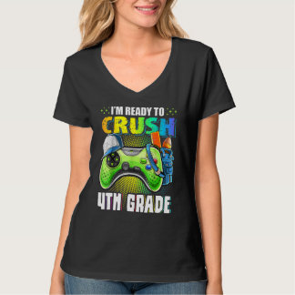 I'm Ready To Crush 4th Grade Back To School Video T-Shirt