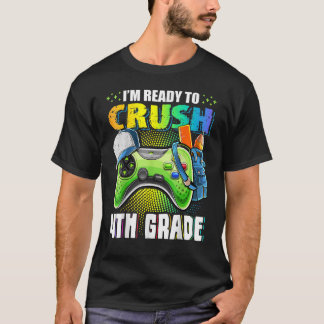 I'm Ready To Crush 4th Grade Back To School Video T-Shirt