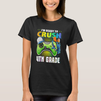 I'm Ready To Crush 4th Grade Back To School Video T-Shirt