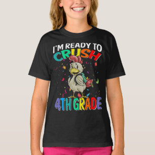 I'm Ready To Crush 4th Grade Chicken T-Shirt