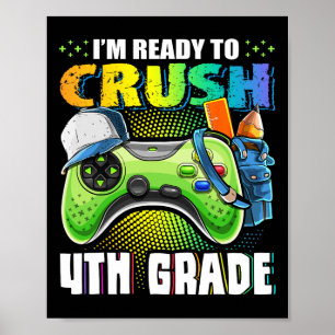 I'm Ready To Crush 4th Grade Ck To School Video Ga Poster
