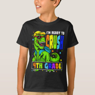 I'm Ready To Crush 4th Grade Dinosaur 1st Day Of S T-Shirt