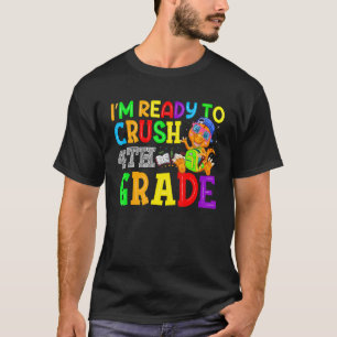 I'm Ready To Crush 4th Grade Dinosaur Back To Sch T-Shirt